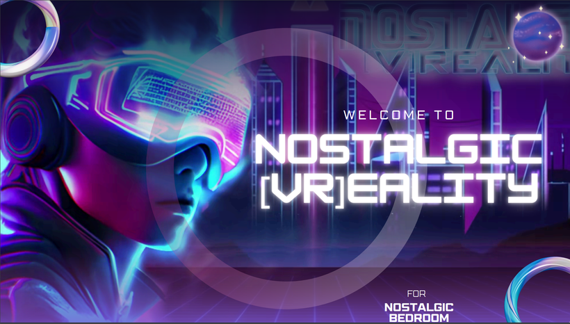 Welcome to Nostalgic VR Reality
